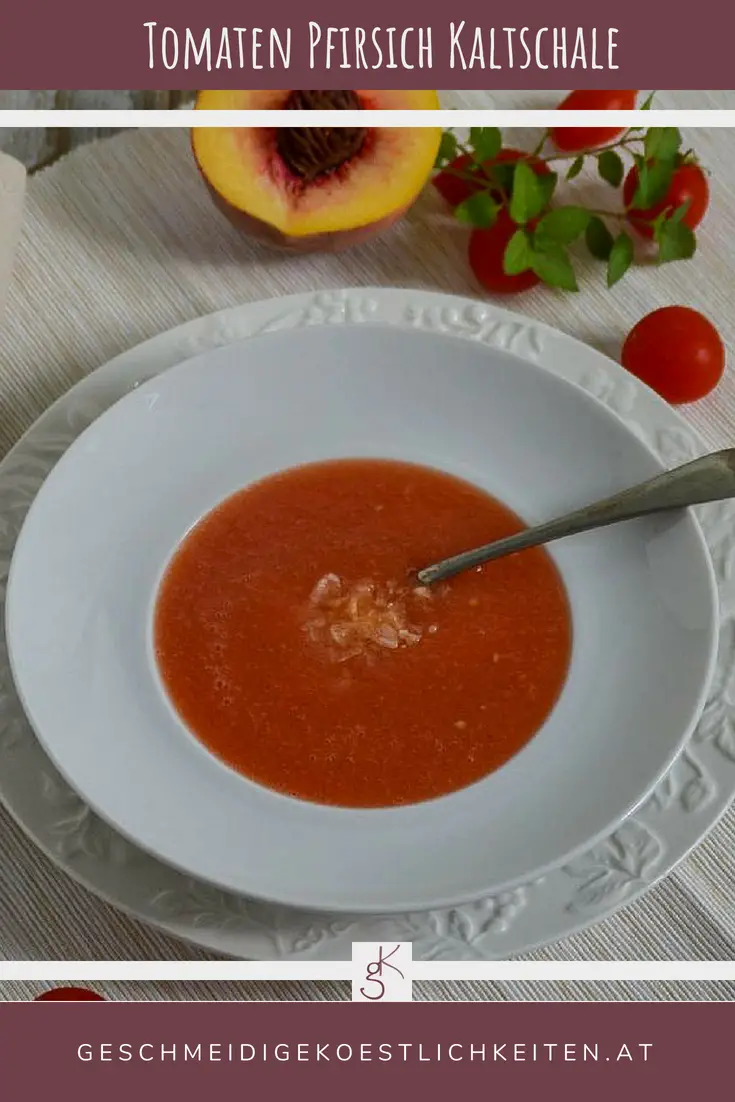Vegane Tomaten Pfirsich Kaltschale. Spätsommer Rezept