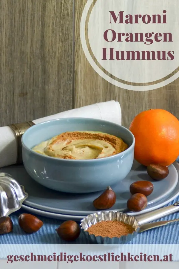 Winterlicher, süßer Hummus mit Maroni und Orangen. Rezept